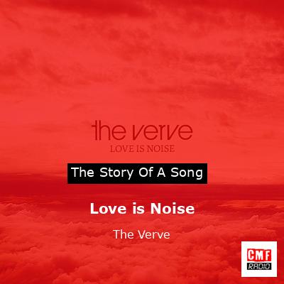 Love is Noise – The Verve