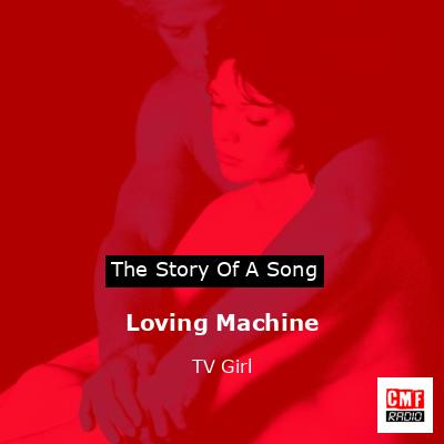 final cover Loving Machine TV Girl