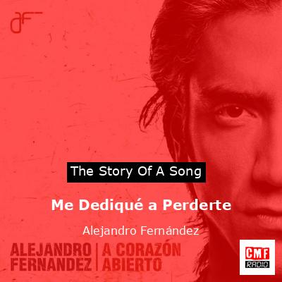 final cover Me Dedique a Perderte Alejandro Fernandez