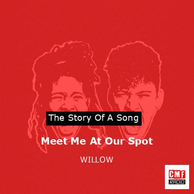 final cover Meet Me At Our Spot WILLOW