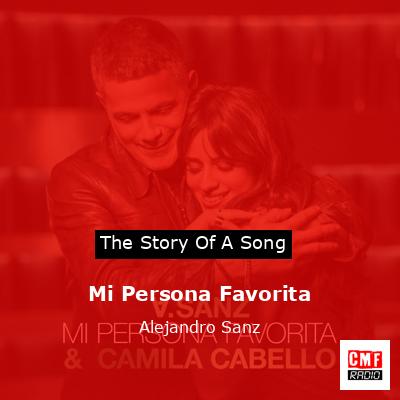 Mi Persona Favorita – Alejandro Sanz