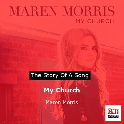 My Church – Maren Morris