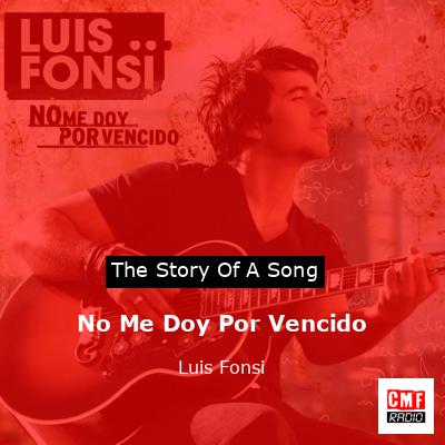 final cover No Me Doy Por Vencido Luis Fonsi