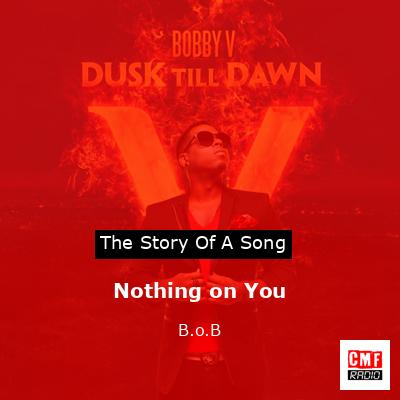 Nothing on You – B.o.B