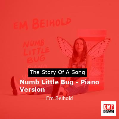 Numb Little Bug – Piano Version – Em Beihold