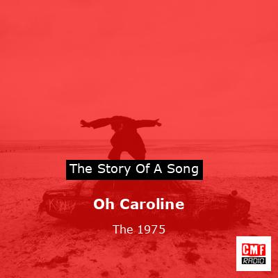 final cover Oh Caroline The 1975