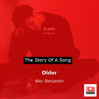 Older – Alec Benjamin