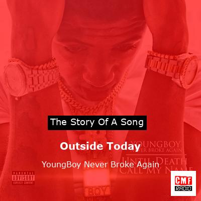 Outside Today – YoungBoy Never Broke Again