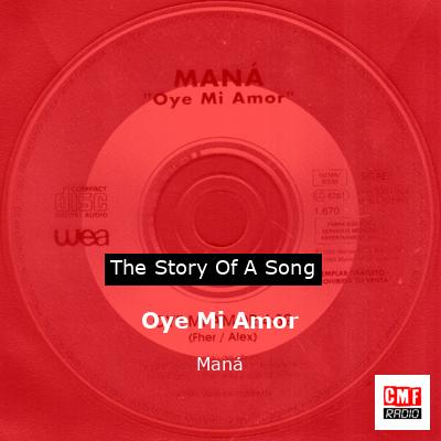Oye Mi Amor – Maná