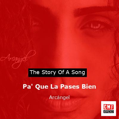 Pa’ Que La Pases Bien – Arcángel