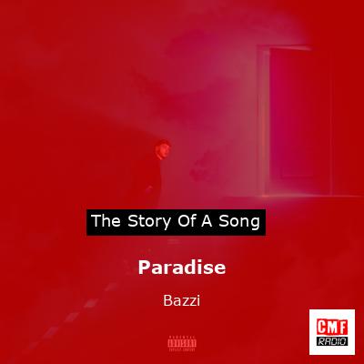 Paradise - song and lyrics by Bazzi