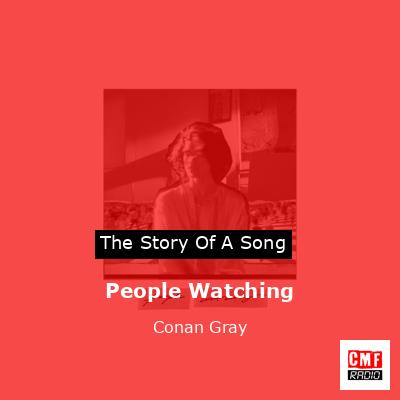 People Watching – Conan Gray