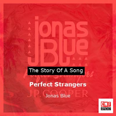 Perfect Strangers (Jonas Blue song) - Wikipedia