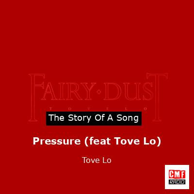 Pressure (feat Tove Lo) – Tove Lo