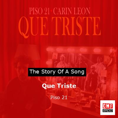 Que Triste – Piso 21