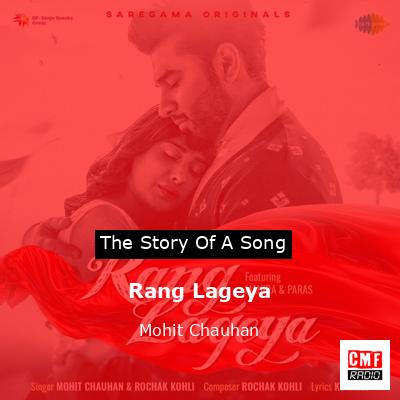 Rang Lageya – Mohit Chauhan