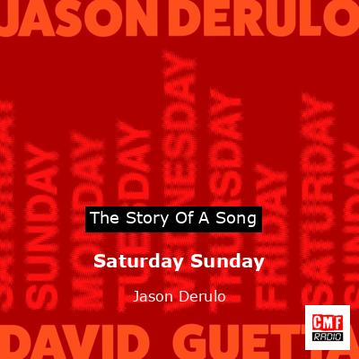 Saturday Sunday – Jason Derulo