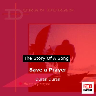 Save a Prayer – Duran Duran