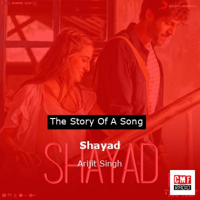 Shayad – Arijit Singh