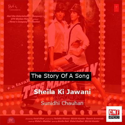 Sheila Ki Jawani – Sunidhi Chauhan