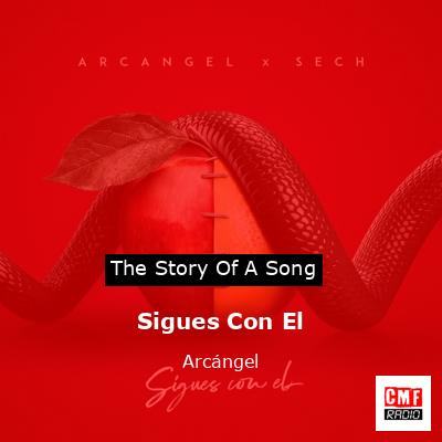 Sigues Con El – Arcángel