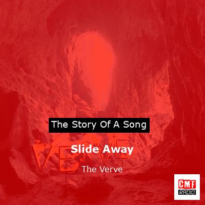 Slide Away – The Verve