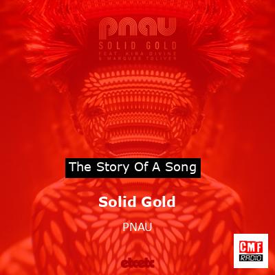 Solid Gold – PNAU