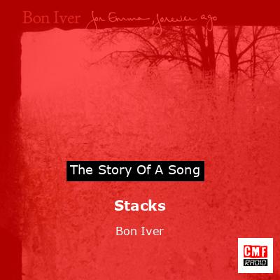 Stacks – Bon Iver
