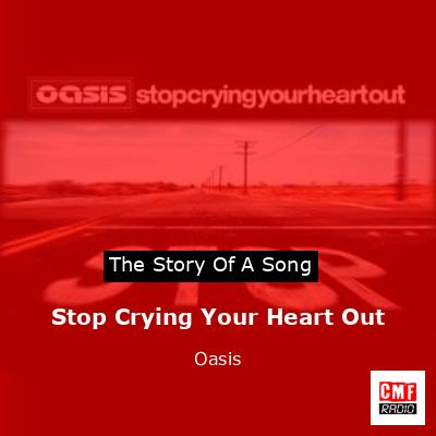 final cover Stop Crying Your Heart Out Oasis