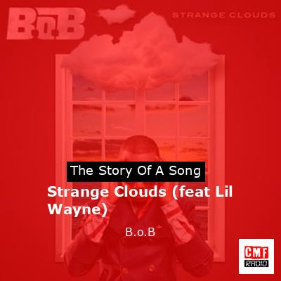 Strange Clouds (feat Lil Wayne) – B.o.B