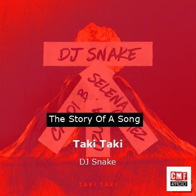 Taki Taki – DJ Snake
