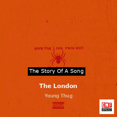 The London – Young Thug