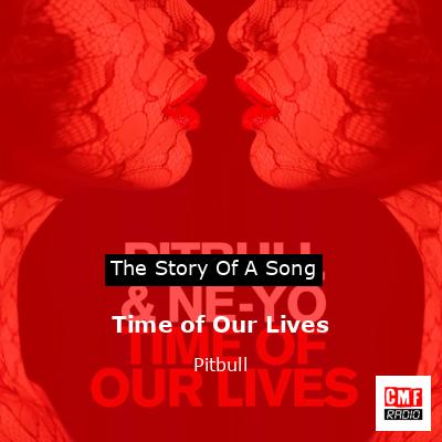 Time of Our Lives – Pitbull