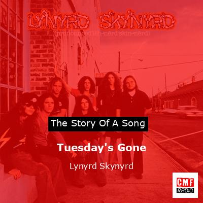 Tuesday’s Gone – Lynyrd Skynyrd