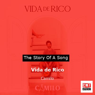 Vida de Rico – Camilo