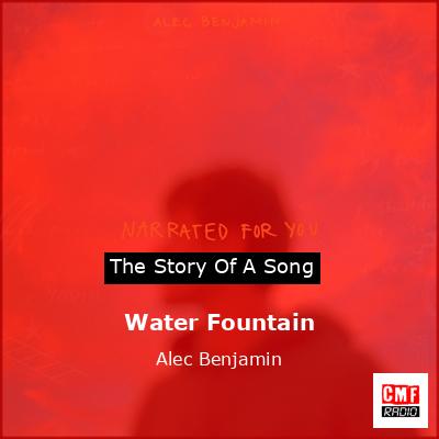 Water Fountain – Alec Benjamin