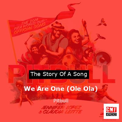 We Are One (Ole Ola) – Pitbull