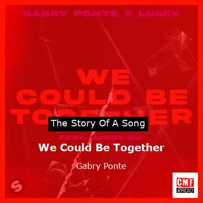 final cover We Could Be Together Gabry Ponte