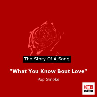 “What You Know Bout Love” – Pop Smoke