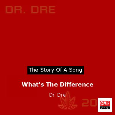 final cover Whats The Difference Dr. Dre