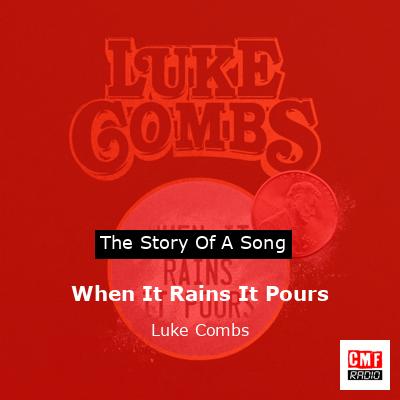 final cover When It Rains It Pours Luke Combs