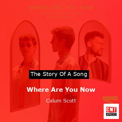 final cover Where Are You Now Calum Scott