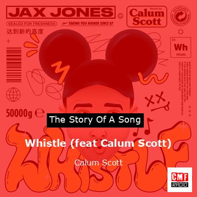 Whistle (feat Calum Scott) – Calum Scott