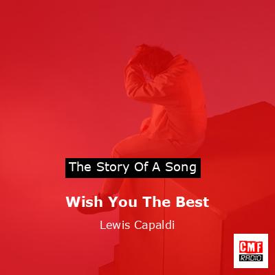 Wish You The Best – Lewis Capaldi