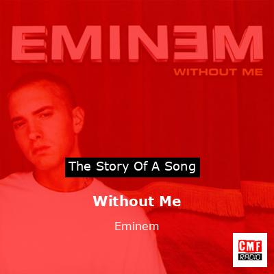 Without Me – Eminem