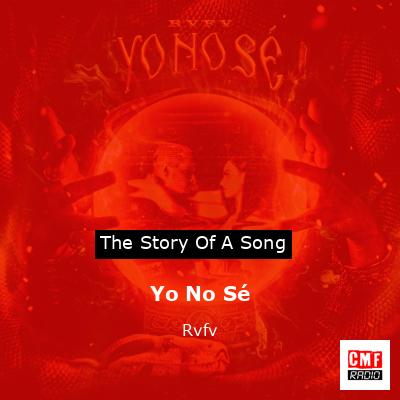 Yo No Sé – Rvfv