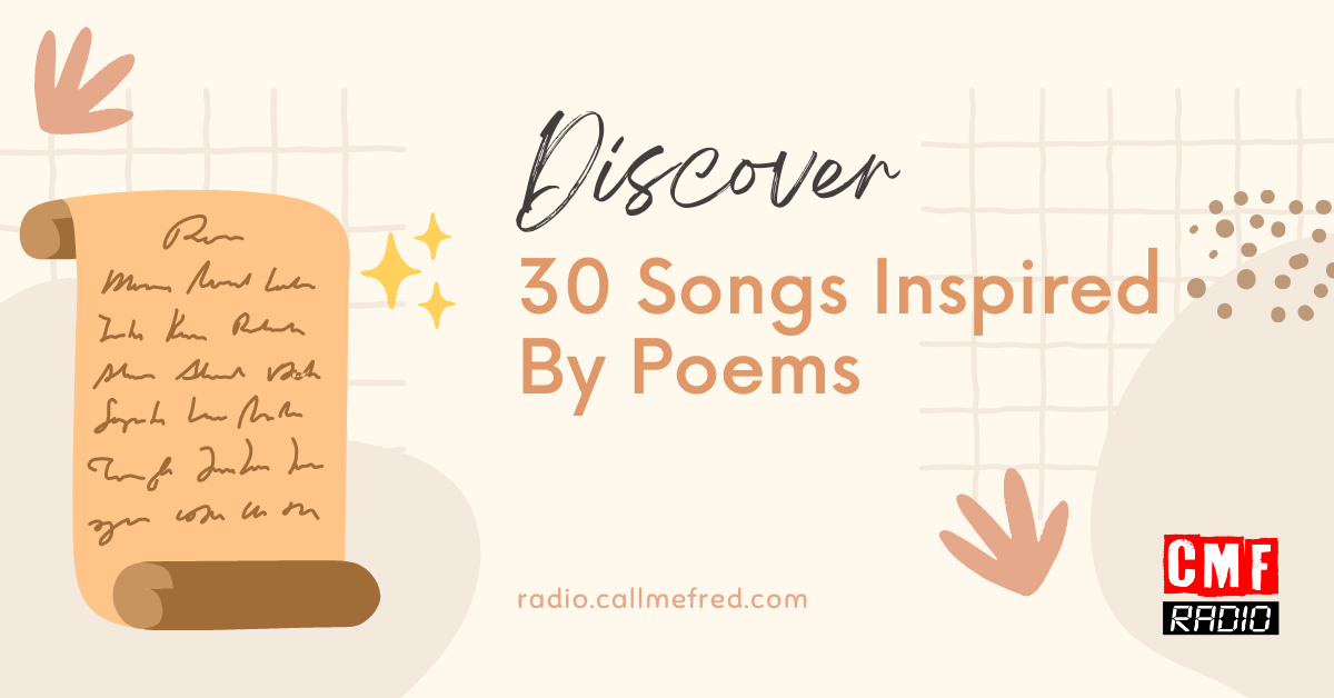 30 Songs Inspired By Poems