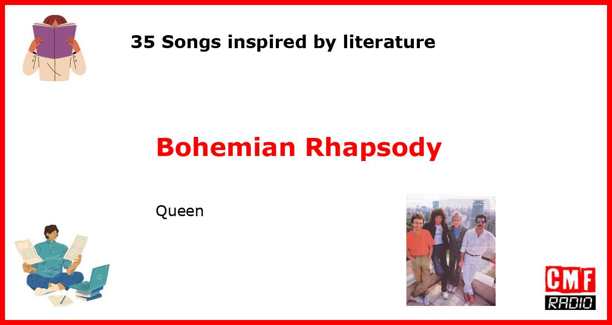 35 Songs inspired by literature: Bohemian Rhapsody - Queen