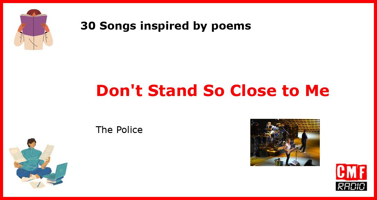 30 Songs inspired by poems: Don't Stand So Close to Me - The Police