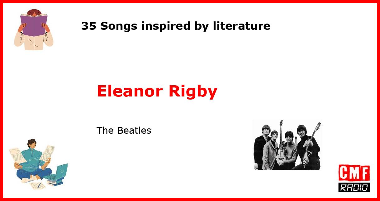 35 Songs inspired by literature: Eleanor Rigby - The Beatles